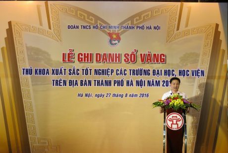 Lễ ghi danh sổ vàng thủ khoa xuất sắc tốt nghiệp các trường đại học, học viện trên địa bàn thành phố Hà Nội năm 2016 (27.08.2016)